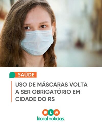 Uso de Máscaras Volta a Ser Obrigatório em Cidade do RS 2 707435202 1723229232177781 5307907458344331914 n