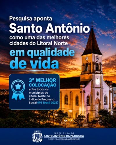 Santo Antônio da Patrulha é Destaque no Litoral Norte em Qualidade de Vida! Santo Antônio da Patrulha é Destaque no Litoral Norte em Qualidade de Vida!