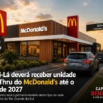 Xangri-Lá deverá receber unidade Drive-Thru do McDonald’s até o verão de 2027