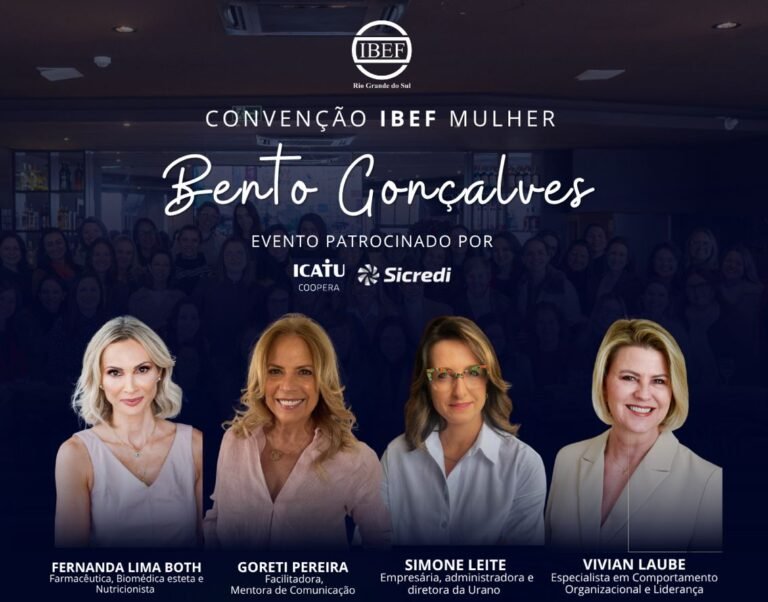 Convenção promovida pelo IBEF Mulher reúne, em Bento Gonçalves, referências em finanças e especialistas em gestão.