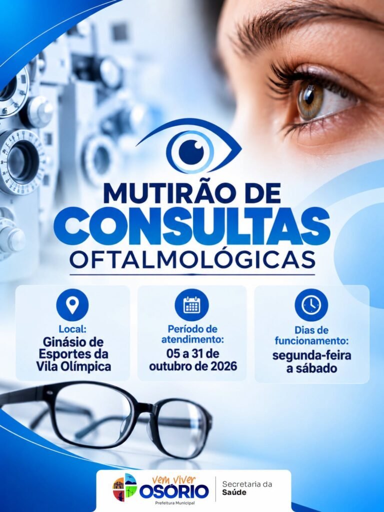 Secretaria Municipal de Saúde Orienta sobre o Mutirão das Consultas Oftalmológicas no Município de Osório 10 A ação vai realizar 3 mil atendimentos clínicos em oftalmologia, além da realização de exames diagnósticos de saúde visual.