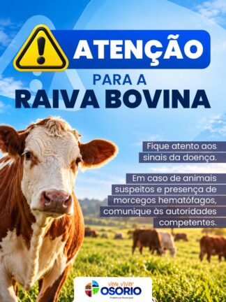 CASO DE RAIVA EM BOVINO NO MUNICÍPIO DE OSÓRIO REFORÇA CUIDADOS NO CAMPO