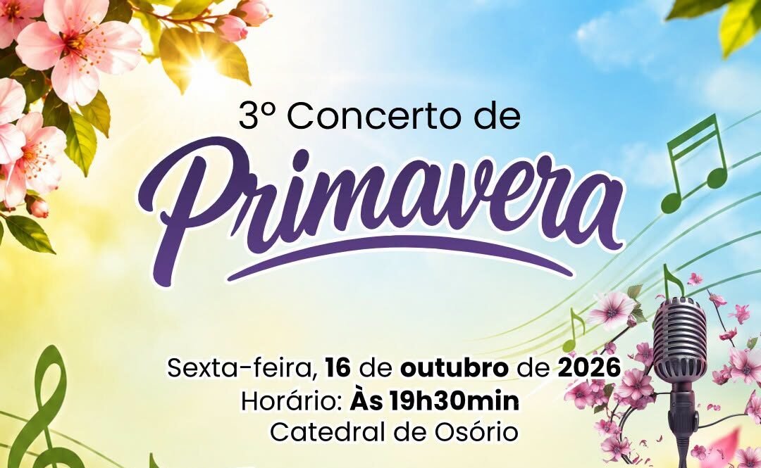 3º CONCERTO DE PRIMAVERA REÚNE CORAIS DO BRASIL E DA ARGENTINA EM OSÓRIO NA PRÓXIMA SEXTA-FEIRA