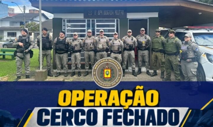 BRIGADA MILITAR REALIZA OPERAÇÃO CERCO FECHADO EM OSÓRIO