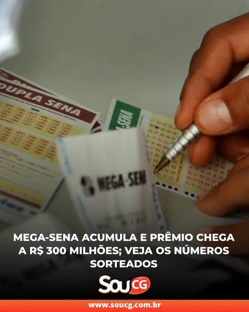 Mega-Sena Acumula e Prêmio chega a R$ 300 Milhões 1 865652566 28942289962121078 5456878956404673641 n
