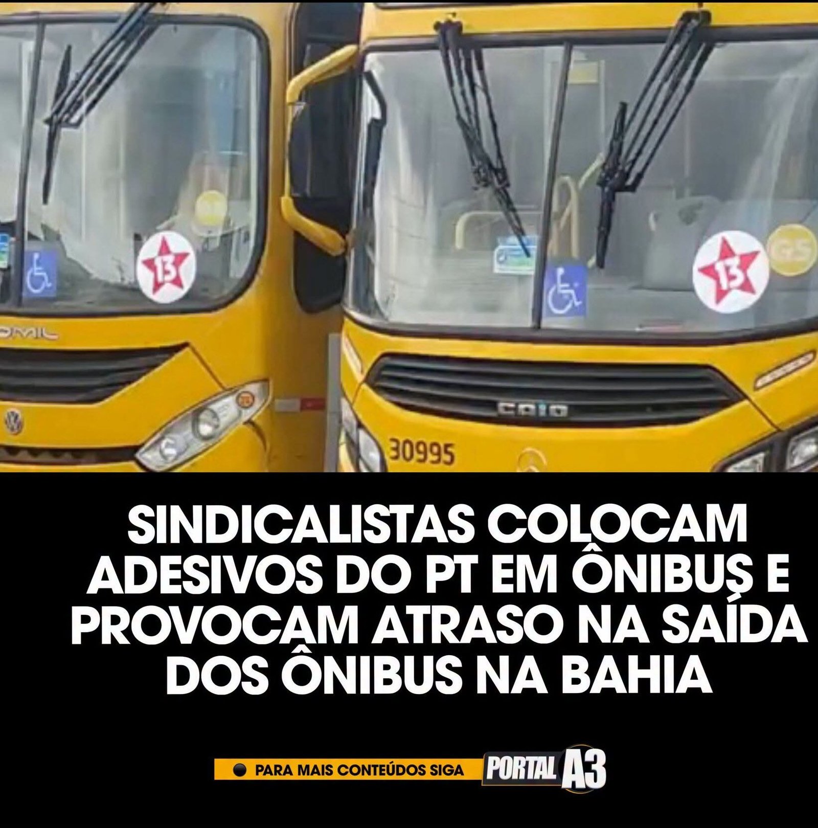 Sindicalistas colocam Adesivos do PT em Ônibus e provocam atraso na Saída dos Ônibus na Bahia 1 rascunho automatico 4 e1792963536413