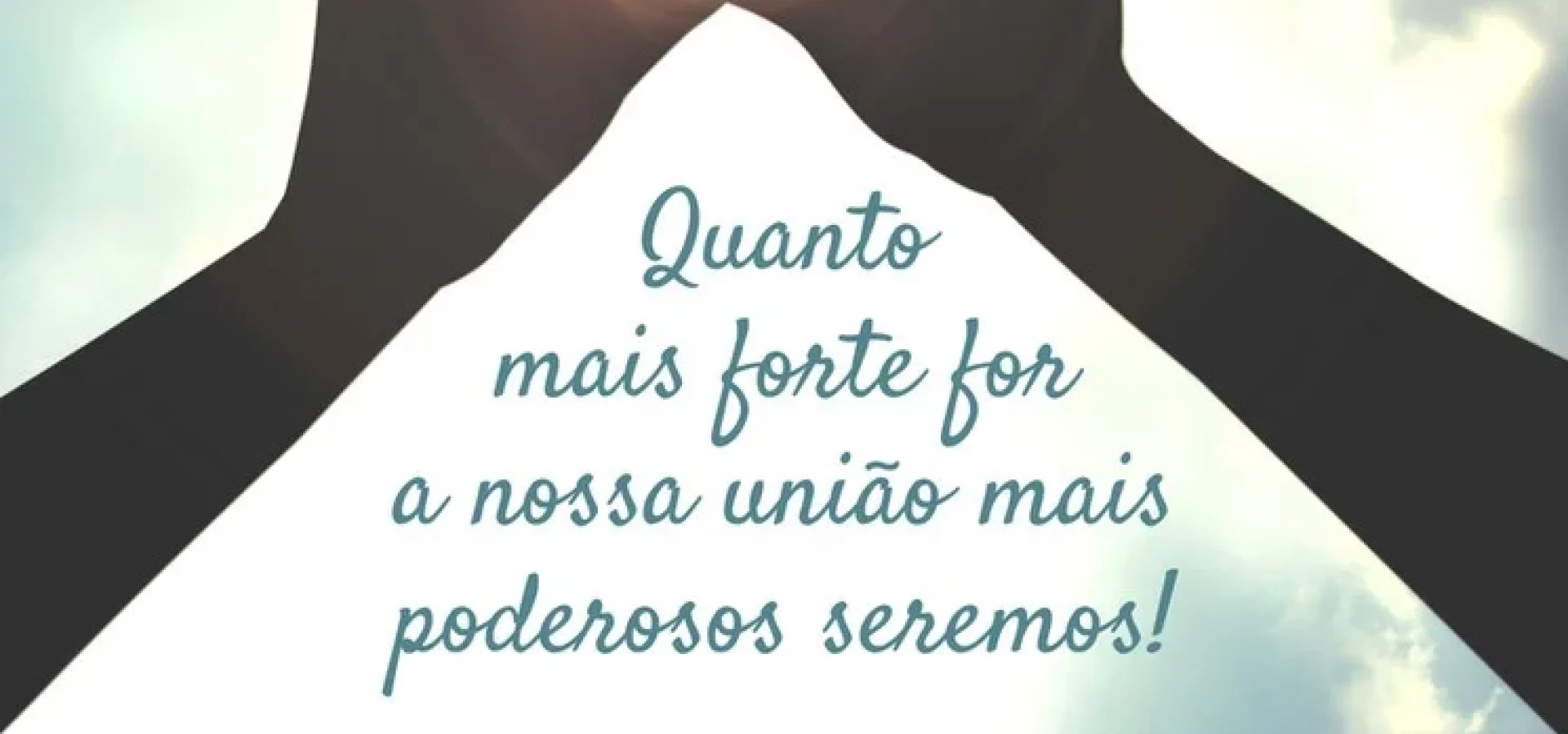 quanto-mais-forte-for-a-nossa-uniao-mais-poderosos-seremos-3ymKG-cxl