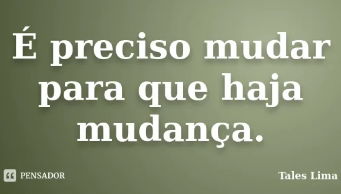 tales_lima_e_preciso_mudar_para_que_haja_mudanca_l8jgq59